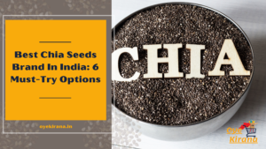 Read more about the article Best Chia Seeds Brand In India: 5 Must-Try Options