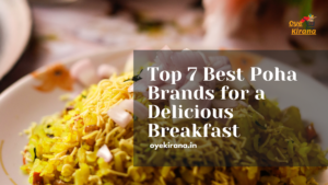 Read more about the article Top 7 Best Poha Brands For A Delicious Breakfast