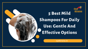 Read more about the article 5 Best Mild Shampoos For Daily Use: Gentle And Effective Options