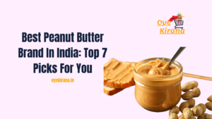 Read more about the article Best Peanut Butter Brand In India: Top 7 Picks For 2024