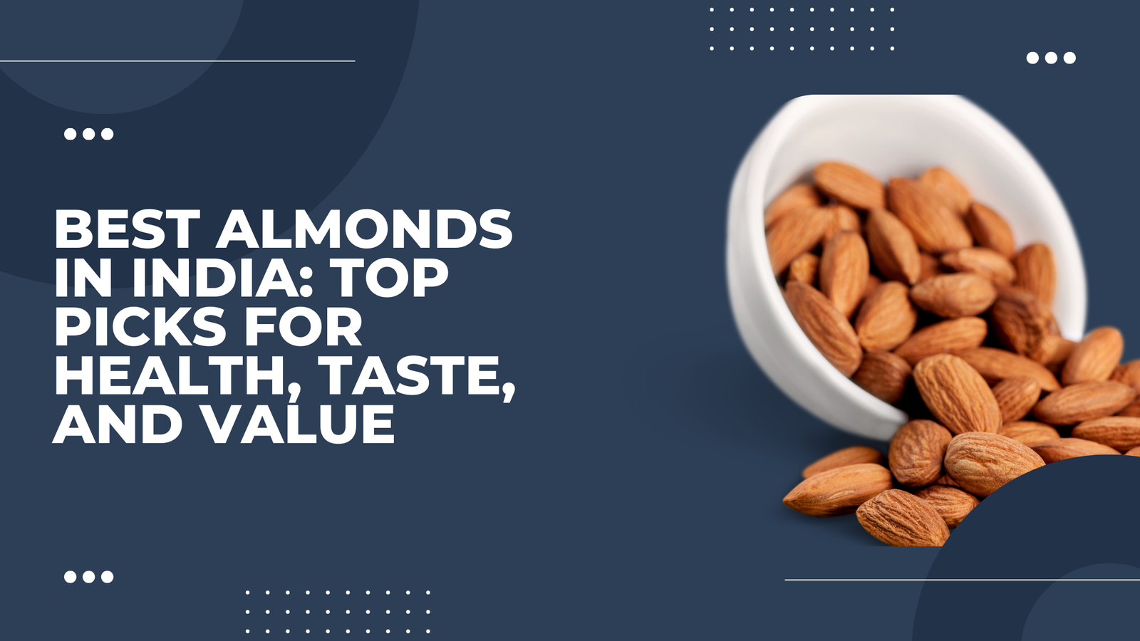 Read more about the article Best Almonds In India: 5 Top Picks For Health, Taste, And Value