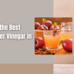 The 10 Best Apple Cider Vinegar In India For 2024