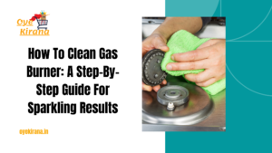 How To Clean Gas Burner